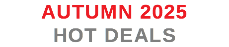 AUTUMN 2025 HOT DEALS